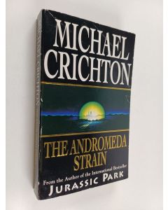 Kirjailijan Michael Crichton käytetty kirja The andromeda strain