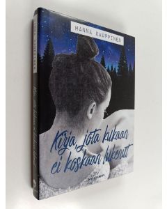 Kirjailijan Hanna Kauppinen käytetty kirja Kirja, jota kukaan ei koskaan lukenut