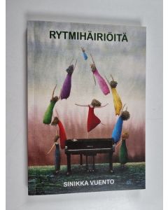 Kirjailijan Sinikka Vuento käytetty kirja Rytmihäiriöitä