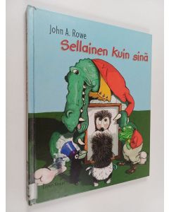 Kirjailijan John A. Rowe käytetty kirja Sellainen kuin sinä