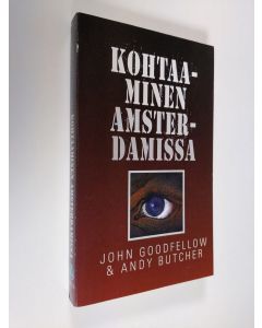 Kirjailijan John Goodfellow uusi kirja Kohtaaminen Amsterdamissa