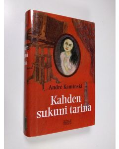 Kirjailijan Andre Kaminski käytetty kirja Kahden sukuni tarina