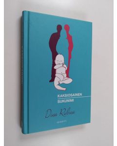 Kirjailijan Dina Rubina käytetty kirja Kaksiosainen sukunimi