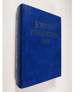 käytetty kirja Kirkon kalenteri 2013 (ERINOMAINEN)