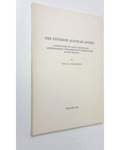 Kirjailijan Valle J. Oikarinen käytetty kirja The inferior alveolar artery : a study based on gross anatomy and arteriography, supplemented by observations on age changes