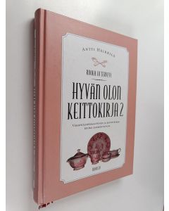 Kirjailijan Antti Heikkilä käytetty kirja Hyvän olon keittokirja 2 : Vähähiilihydraattinen ja ravinteikas ruoka elämäntapana