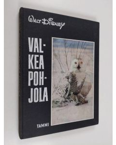 Kirjailijan Walt Disney käytetty kirja Valkea Pohjola
