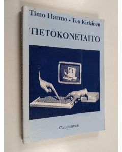 Kirjailijan Timo Harmo käytetty kirja Tietokonetaito