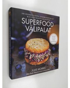 Kirjailijan Julie Morris käytetty kirja Superfood välipalat : 100 herkullista, energisoivaa ja ravinteikasta reseptiä