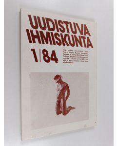Kirjailijan Tauno Saarela käytetty kirja Uudistuva Ihmiskunta 1/84