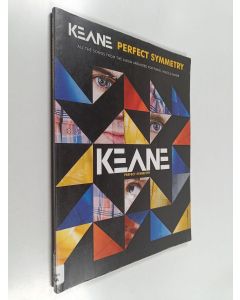 Kirjailijan Richard Hughes & Derek Jones ym. käytetty kirja Keane - Perfect Symmetry Pvg