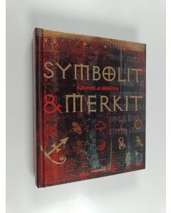Tekijän Carla-Rose ym. Häkkinen  käytetty kirja Symbolit & merkit : alkuperä ja merkitys