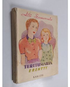 Kirjailijan Aili Somersalo käytetty kirja Terttumarja erehtyy