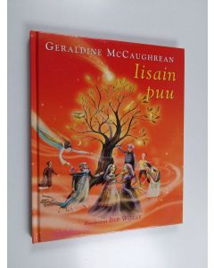 Kirjailijan Geraldine McCaughrean käytetty kirja Iisain puu