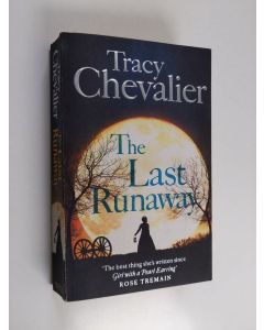 Kirjailijan Tracy Chevalier käytetty kirja The Last Runaway