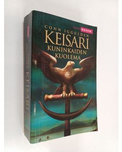 Kirjailijan Conn Iggulden käytetty kirja Keisari 2 : Kuninkaiden kuolema
