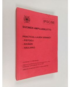 käytetty kirja Suomen ampujainliitto - Practical-lajien säännöt : pistooli, kivääri, haulikko