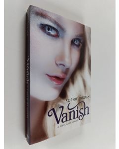 Kirjailijan Sophie Jordan uusi kirja Vanish : a Firelight novel