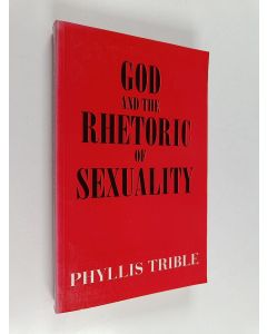 Kirjailijan Phyllis Trible käytetty kirja God and the Rhetoric of Sexuality