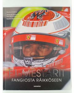 Kirjailijan Maurice Hamilton uusi kirja F1-mestarit : Fangiosta Räikköseen