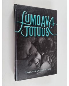 Kirjailijan Kami Garcia käytetty kirja Lumoava totuus