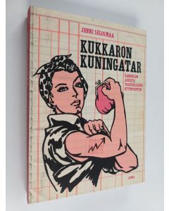 Kirjailijan Jenni Selosmaa käytetty kirja Kukkaron kuningatar : kahdeksan askelta taloudelliseen hyvinvointiin