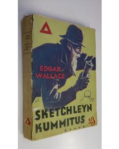 Kirjailijan Edgar Wallace käytetty kirja Sketchleyn kummitus : salapoliisiromaani