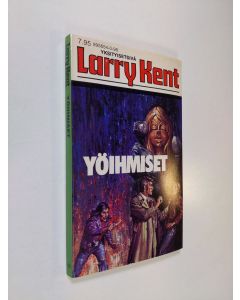 Kirjailijan Larry Kent käytetty kirja Yöihmiset