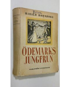 Kirjailijan Harald Hornborg käytetty kirja Ödenmarks jungfrun