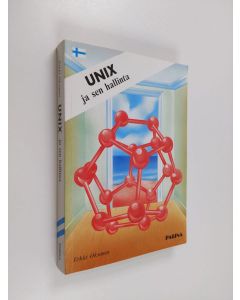 Kirjailijan Erkki Oksanen käytetty kirja UNIX ja sen hallinta (ERINOMAINEN)