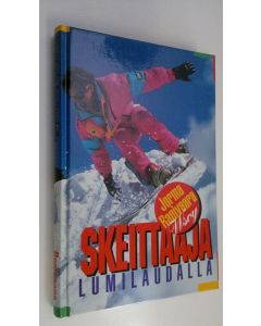 Kirjailijan Jorma Ranivaara uusi kirja Skeittaaja lumilaudalla (UUDENVEROINEN)