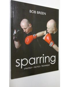 Kirjailijan Bob Breen käytetty kirja Sparring (ERINOMAINEN)