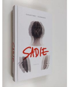 Kirjailijan Courtney Summers käytetty kirja Sadie