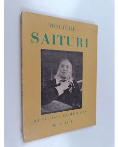 Kirjailijan Moliere käytetty kirja Saituri : viisinäytöksinen komedia