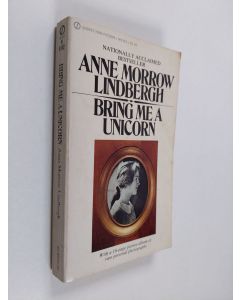 Kirjailijan Anne Morrow Lindbergh käytetty kirja Bring Me A Unicorn - Diaries 1922-1928