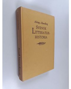 Kirjailijan Gudmar Hasselberg & Hjalmar Alving käytetty kirja Svensk litteratur historia - jämte en översikt av svenska språkets historia