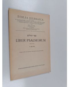Kirjailijan F. Buhl käytetty kirja Biblia Hebraica 11 : Liber Psalmorum