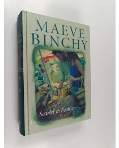 Kirjailijan Maeve Binchy käytetty kirja Scarlet & Feather