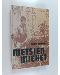 Kirjailijan Kalevi Kalemaa käytetty kirja Metsien miehet