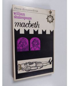 Kirjailijan William Shakespeare käytetty kirja Macbeth : suomen- ja englanninkielinen laitos