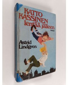 Kirjailijan Astrid Lindgren käytetty kirja Katto-Kassinen lentää jälleen