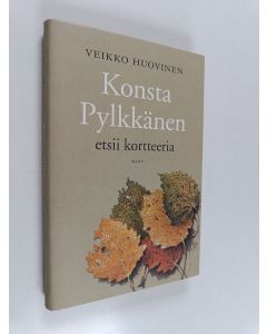 Kirjailijan Veikko Huovinen käytetty kirja Konsta Pylkkänen etsii kortteeria