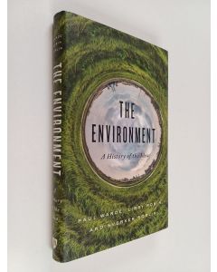 Kirjailijan Paul Warde käytetty kirja The environment : a history of the idea