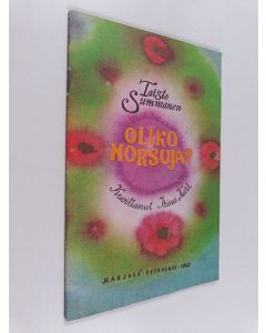 Kirjailijan Taisto Summanen käytetty teos Oliko norsuja?