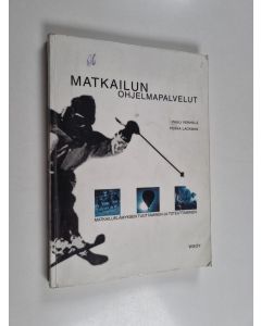 Kirjailijan Pauli Verhelä käytetty kirja Matkailun ohjelmapalvelut : matkailuelämyksen tuottaminen ja toteuttaminen