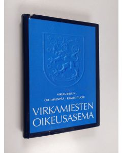 Kirjailijan Kaarlo Tuori & Niklas Bruun ym. käytetty kirja Virkamiesten oikeusasema