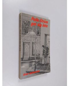 Kirjailijan Arne Johansson käytetty kirja Pelle Ström ger sig inte