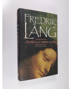 Kirjailijan Fredrik Lång käytetty kirja Ajatuksen ja tunteen matka