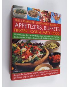Kirjailijan Bridget Jones käytetty kirja The Complete Illustrated Book of Appetizers, Buffets, Finger Food and Party Food
