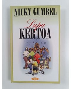 Kirjailijan Nicky Gumbel käytetty kirja Lupa kertoa (UUSI)